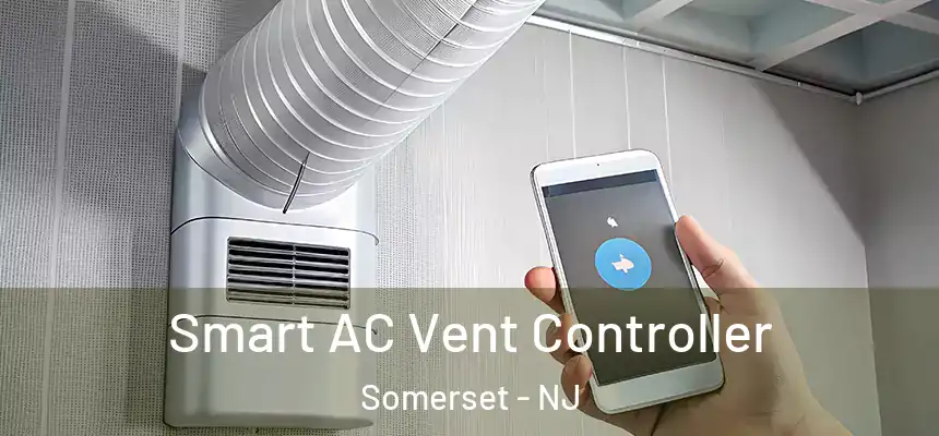  Smart AC Vent Controller Somerset - NJ