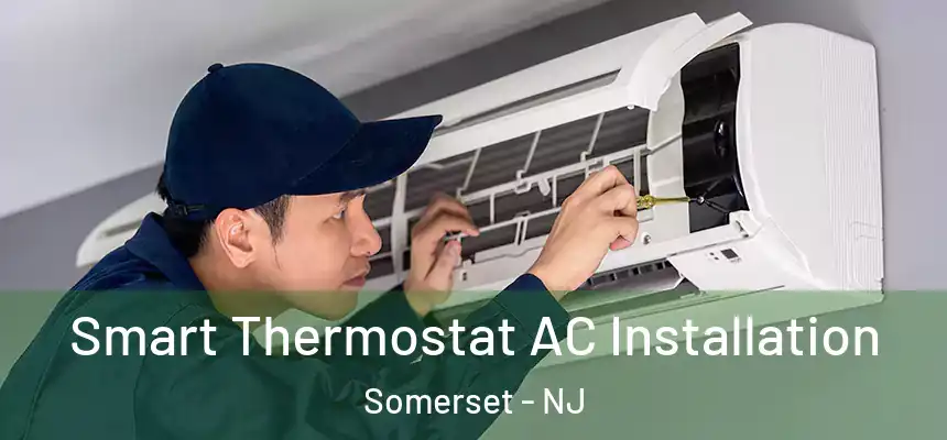 Smart Thermostat AC Installation Somerset - NJ